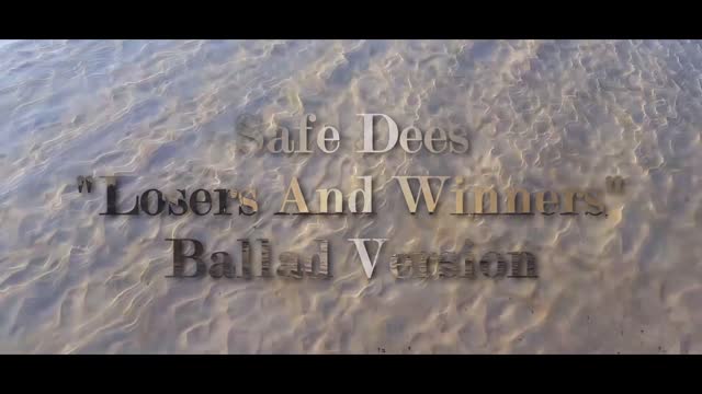Safe Dees - Losers And Winners (Ballad Version )