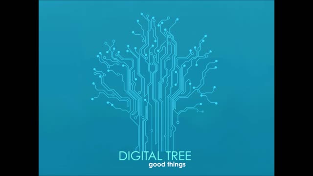 Digital Tree - Good Things